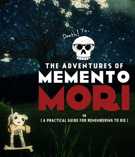the adventures of memento mori